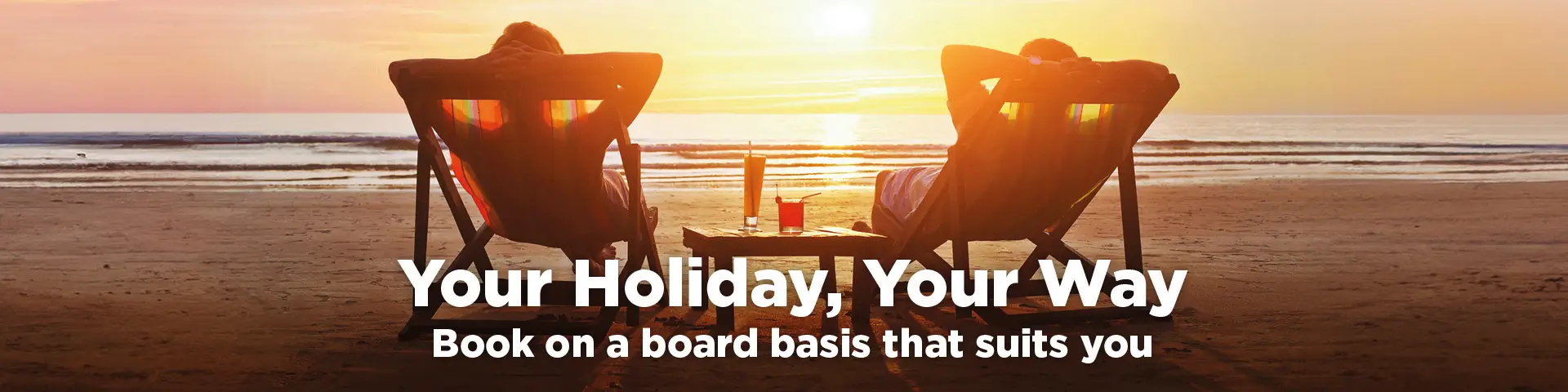 Your holiday, your way